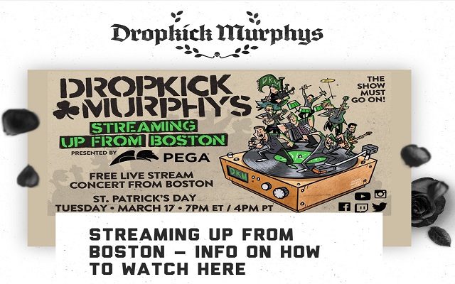 DROPKICK MURPHYS & ROYAL BLISS…. FREE shows tonight!!!!  #VirtualStPatsDay