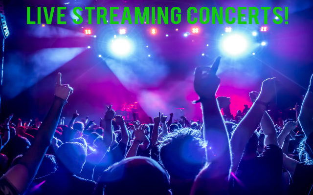 Upcoming LIVE STREAMING Concerts!