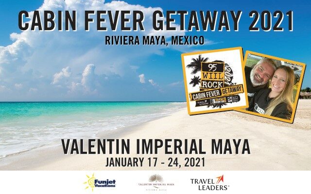 “CABIN FEVER GETAWAY” TO THE ALL-INCLUSIVE “VALENTIN IMPERIAL MAYA”