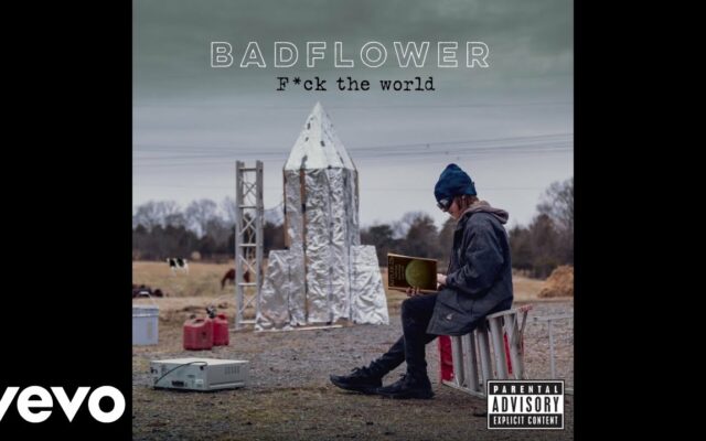 4:20 Hit of the Day – Badflower – F*ck the World