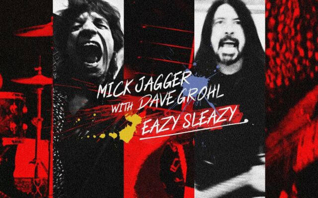 4:20 Hit of the Day – Mick Jagger and Dave Grohl – Eazy Sleazy