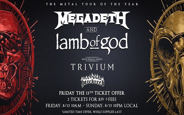 The Metal Tour of the Year! Friday the 13th deal