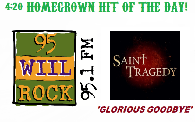 4:20 Homegrown Hit of the Day – Saint Tragedy – Glorious Goodbye