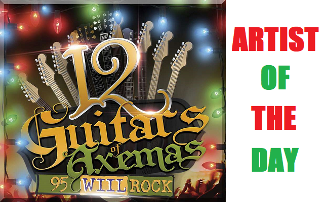 95 WIIL ROCK 12 Guitars of Axemas Featured Artist of the Day 12/6