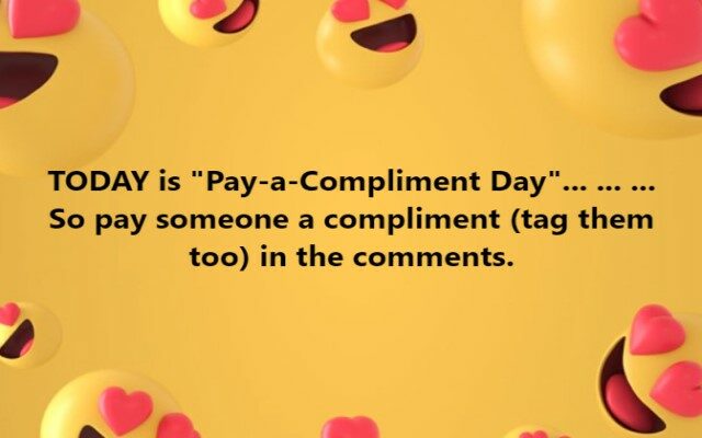 Pay-a-Compliment Day… Pay someone a compliment here!