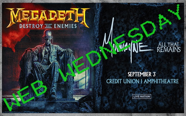 Web Wednesday - Get in the pit for Megadeth!